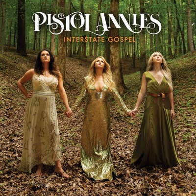Pistol Annies "Stop Drop And Roll One" With Latest Release From Interstate Gospel