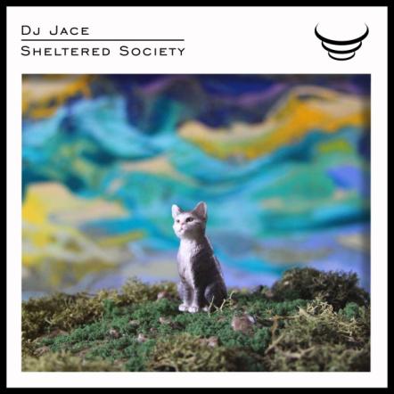 DJ Jace Presents "Sheltered Society" On FineGrind Audio