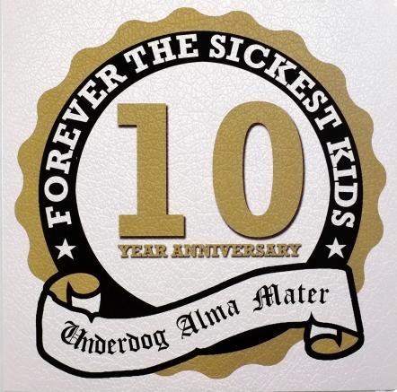 Forever The Sickest Kids 'Underdog Alma Mater' 10 Year Anniversary