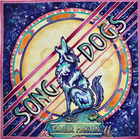 Taylor Martin's Song Dogs, Produced By Amanda Anne Platt, Out November 16, 2018