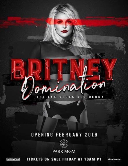 Pop Icon Britney Spears To Launch New Residency At Park Theater In Las Vegas February 2019