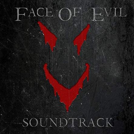Just In Time For Halloween, "Face Of Evil" Haunting Soundtrack Released!
