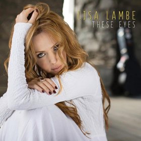 Irish Singer/Songwriter Lisa Lambe Releases 'These Eyes'