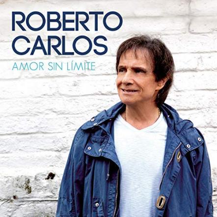 Roberto Carlos Returns With A Historic Tour Of The United States To Present His New Album "Amor Sin Límite"