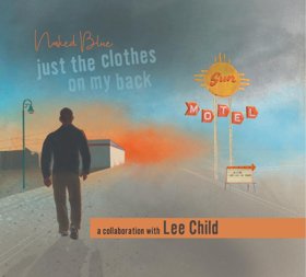 Bestselling Author Lee Child And Recording Duo Naked Blue Release Title Track Of Jack Reacher-Inspired Album