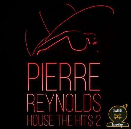 Pierre Reynolds' House The Hits 2 Is Out Now