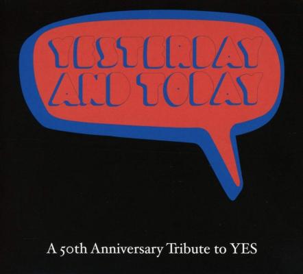 YES 50th Anniversary Tribute Album 'Yesterday And Today' - Now Available!
