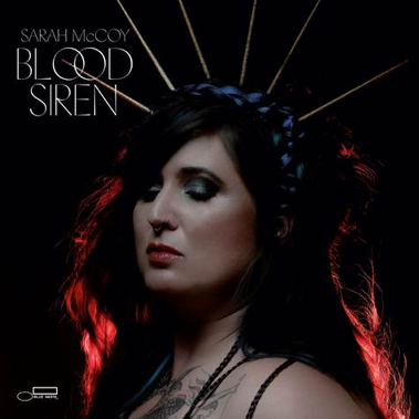 Sarah McCoy To Release Highly Anticipated Debut "Blood Siren" On January 25, 2019