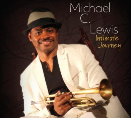 Trumpeter Michael C. Lewis - Intimate Journey