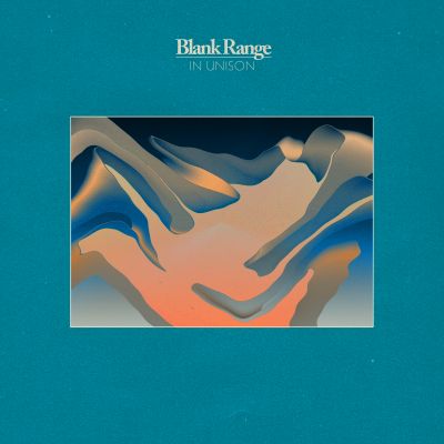 Blank Range - East Nashville's "Wildly Melodic" (Rolling Stone) Genre-Benders - Embrace The Differences That Bring Us Together On New Album 'In Unison' (February 1)