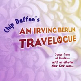 Chip Deffaa's "An Irving Berlin Travelogue" Album Set For Dec. 3rd Release