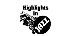 Highlights In Jazz Announces Its 47th All-Star Season