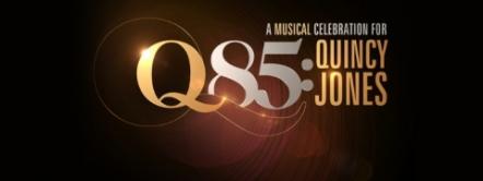 "Q85: A Musical Celebration For Quincy Jones" Is Set To Air On December 9th, 2018