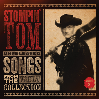Stompin' Tom Connors: Unreleased Songs From The Vault Collection Volume 3, Set To Release December 7