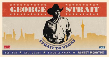 George Strait Announces Additional August 2019 "Strait To Vegas" Shows At T-Mobile Arena