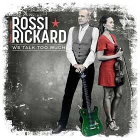Rossi/Rickard Announces New Album "We Talk Too Much"