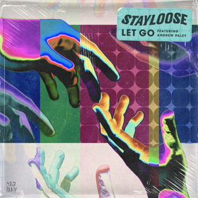 StayLoose Releases Future Bass Stunner 'Let Go' Ft. Andrew Paley