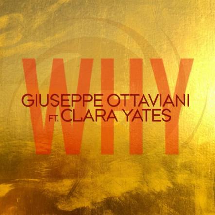 Giuseppe Ottaviani Featuring Clara Yates - Why