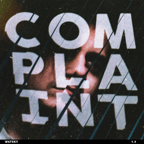 Watsky Announces New Album "Complaint" Out On January 11, 2019