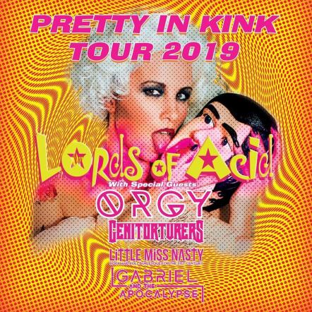 Lords Of Acid Announce Pretty In Kink Tour 2019 With Orgy, Genitorturers, Little Miss Nasty, & Gabriel And The Apocalypse