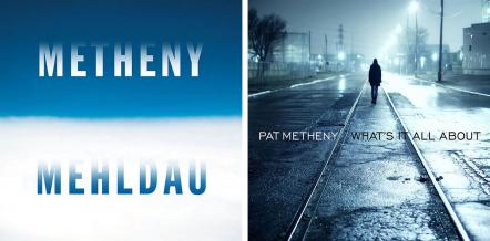 Pat Metheny, Brad Mehldau Albums Newly Available As HD Digital Albums