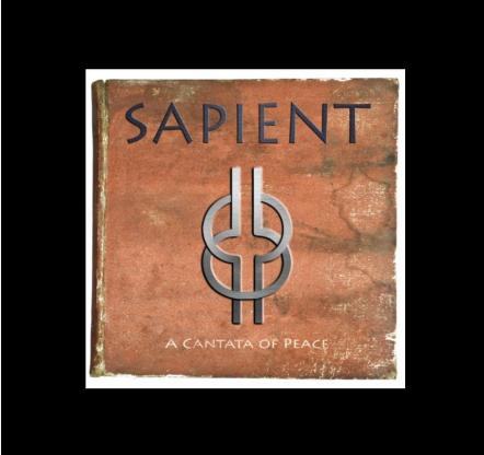 Composer Steven Chesne's Award-Winning World Album "Sapient: A Cantata Of Peace" Includes Special Digital Booklet "How We Heal Our World: Translations Of Peace" This Holiday