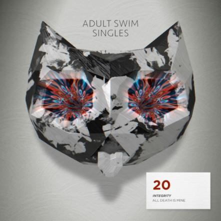 Integrity Shares New Song Via Adult Swim Singles Program