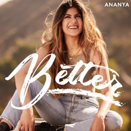 Ananya Returns With New Single 'Better'
