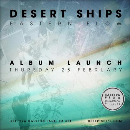 Cosmic Space Rock From Desert Ships New Album 'Eastern Flow' Mixed By Rides Mark Gardener