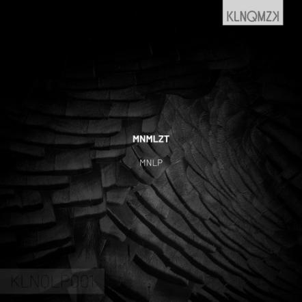 KLNQMZK Presents You A New EP By Mnmlzt, Titled "MNLP"