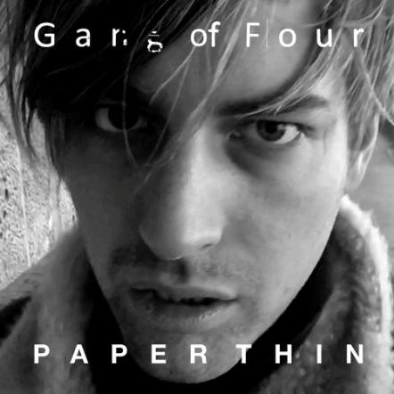 Gang Of Four Release New Single 'Paper Thin' From Upcoming Album "Happy Now"