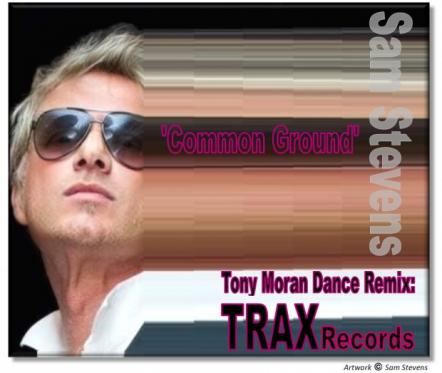 Sam Stevens & DJ Tony Moran To Release "Common Ground" Via Trax Records