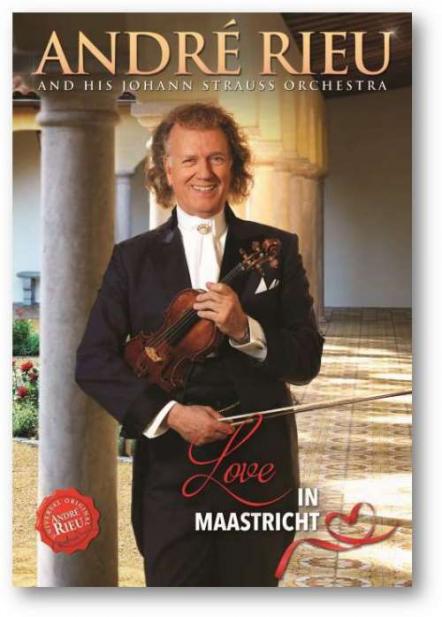 Andre Rieu To Release Spectacular 2018 Open-Air Concert, Love In Maastricht, On DVD March 22