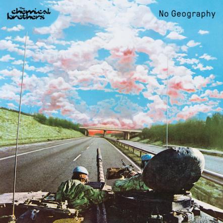 The Chemical Brothers Release New Single "Got To Keep On" From Forthcoming Album "No Geography," Out April 12