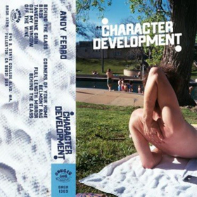 Andy Ferro Releases New Album 'Character Development' On Burger Records
