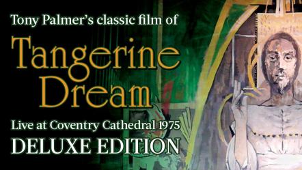 Tony Palmer & Tangerine Dream "Live At Coventry Cathedral 1975" Deluxe Box Set Now Available For Pre-Order