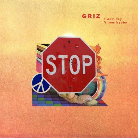 GRiZ & Matisyahu Releases "A New Day" Single