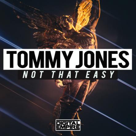Tommy Jones Latest Hit 'Not That Easy' Is Out Now!