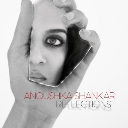 Anoushka Shankar To Release New Deutsche Grammophon Album 'Reflections,' On March 8, 2019