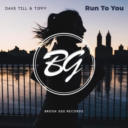 Dave Till & Tiffy's Latest Hit 'Run To You' Is Out Now!
