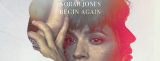 Norah Jones To Release "Begin Again," A Collection Of Singles On April 12, 2019