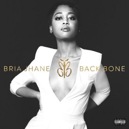 The-Dream Introduces New Artist Bria Jhane; New Single "Back Bone" Available Now