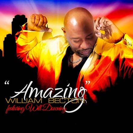 Will Downing & William Becton Sing Of An "Amazing" Woman!