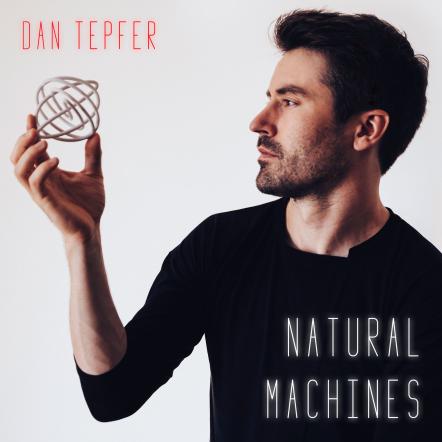 Dan Tepfer Duets With Algorithms & Improvises The Future On New Album Natural Machines, Out May 17, 2019