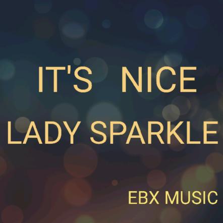 EBX Music Company Releases New Songs Beautiful Dream' And 'Sweetheart You Want' By Lady Sparkle