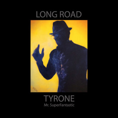 Tyrone Mr. Superfantastic Releases "Long Road" Album