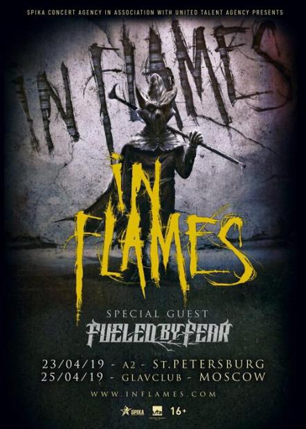 Fueled By Fear To Main Support In Flames In St. Petersburg And Moscow!