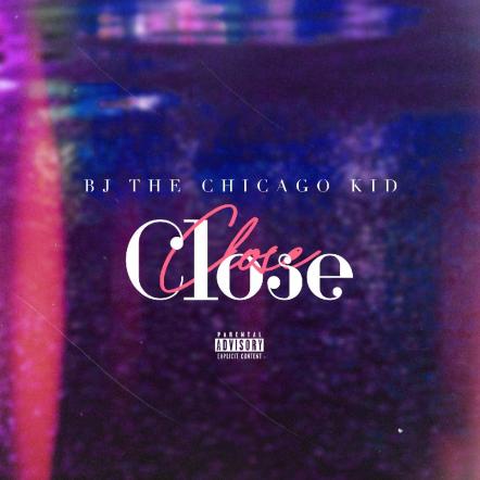 BJ The Chicago Kid Flips Ella Mai's "Close"