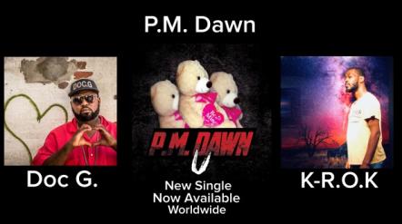 P.M. Dawn Releases Highly Anticipated New Single "U" Now Available Worldwide