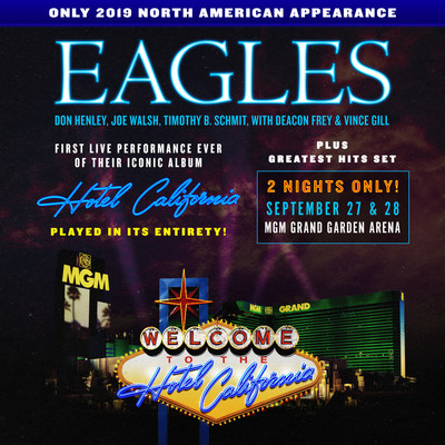 For First Time Ever, Eagles To Perform "Hotel California" Album Live In Its Entirety Friday, September 27 & Saturday, September 28 In Las Vegas